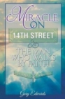 Image for Miracle on 14th Street and the Man Who Walks by Faith