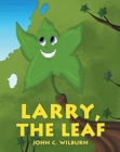 Image for Larry, the Leaf
