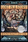 Image for Lost in a Story : Beyond Reality and Time (First Edition)