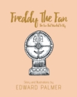 Image for Freddy The Fan : The Fan That Wanted To Fly