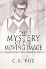 Image for The Mystery of the Moving Image