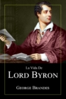 Image for La Vida De Lord Byron: Grandes Biografias En Espanol