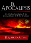 Image for Apocalipsis : Un Estudio Cronologico De Los Eventos Finales De La Era Cristiana