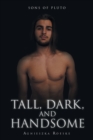 Image for Tall, Dark, and Handsome