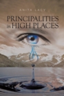 Image for Principalities in High Places
