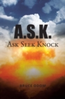 Image for A.S.K: Ask Seek Knock