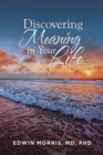 Image for Discovering Meaning in Your Life