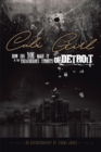 Image for Cali Girl, How Did You Make It in the Treacherous Streets of Detroit?