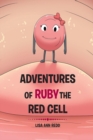 Image for Adventures of Ruby the Red Blood Cell
