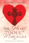 Image for Heart and Soul of Marcellea: A Continuous Journey
