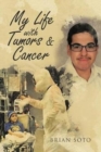 Image for My Life with Tumors &amp; Cancer
