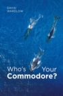 Image for Who&#39;s Your Commodore