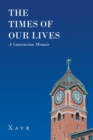 Image for Times of Our Lives (A Lawrencian Memoir)