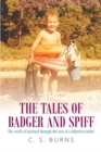 Image for Tales of Badger and Spiff: The World of Boyhood Through the Eyes of a Fatherless Father