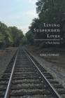 Image for Living Suspended Lives (A Dark Journey)