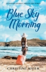Image for Blue Sky Morning : An Inward Journey Around the World