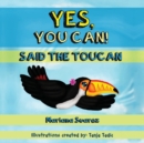 Image for Yes, You Can! Said the Toucan