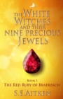 Image for The White Witches and Their Nine Precious Jewels
