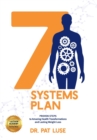 Image for 7 Systems Plan : Proven Steps to Amazing Health Transformations and Lasting Weight Loss