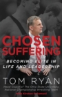 Image for Chosen Suffering : Becoming Elite In Life And Leadership