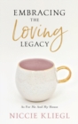 Image for Embracing the Loving Legacy