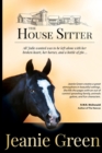 Image for The House Sitter : All Julie wanted was to be left alone with her broken heart, her horses, and a bottle of gin ...