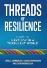 Image for Threads of Resilience : How to Have Joy in a Turbulent World