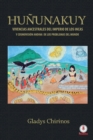 Image for Hu?unakuy : Vivencias ancestrales del imperio de los incas y cosmovisi?n andina de los problemas del mundo