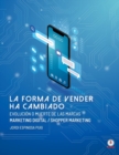 Image for La forma de vender ha cambiado : Evoluci?n o muerte de las marcas