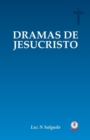 Image for Dramas de Jesucristo