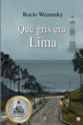 Image for Que gris era Lima