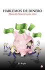 Image for Hablemos de dinero: Educacion financiera para ninos