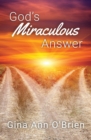Image for God&#39;s Miraculous Answer