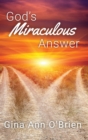 Image for God&#39;s Miraculous Answer