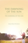 Image for Dawning of the Sun: The Donning of the Son