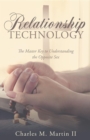 Image for Relationship Technology: The Master Key to Understanding the Opposite Sex