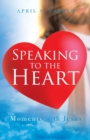 Image for Speaking to the Heart Daily Devotions : Moments with Jesus