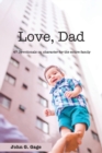 Image for Love Dad : 47 Devotionals on Character for the Entire Family