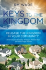 Image for Keys to the Kingdom : Release the Kingdom in Your Community