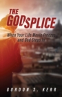 Image for The Godsplice : When Your Life Movie Freezes, and God Steps In