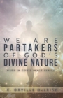 Image for We Are Partaker&#39;s of God&#39;s Divine Nature : Made in God&#39;s Image Series
