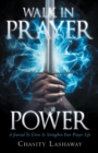 Image for Walk in Prayer Power: A Journal To Grow And Strengthen Your Prayer Life