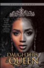 Image for Daughters of the Queen: 15 Principles That Will Increase Your Faith and Build Your Confidence in Preparation for Destiny