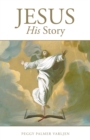 Image for Jesus: His Story