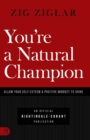 Image for You&#39;re a Natural Champion