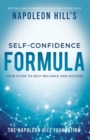Image for Napoleon Hill&#39;s Self-Confidence Formula : Your Guide to Self-Reliance and Success