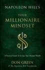 Image for Napoleon Hill&#39;s Your Millionaire Mindset : A Practical Guide to Increase Your Personal Wealth