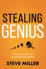 Image for Stealing Genius : The Seven Levels of Adaptive Innovation