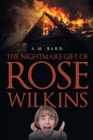 Image for The Nightmare Gift of Rose Wilkins