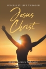 Image for Success In Life Through Jesus Christ
